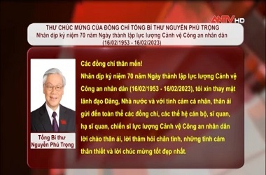 Tổng Bí thư Nguyễn Phú Trọng gửi Thư chúc mừng lực lượng Cảnh vệ Công an nhân dân