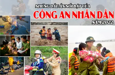 Dấu ấn nổi bật của lực lượng công an nhân dân năm 2022