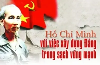 Đoàn kết, xây dựng Đảng trong sạch, vững mạnh theo tư tưởng Hồ Chí Minh