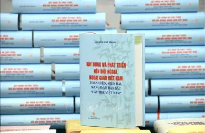 Xây dựng, phát triển nền đối ngoại, ngoại giao Việt Nam toàn diện, hiện đại mang đậm bản sắc 